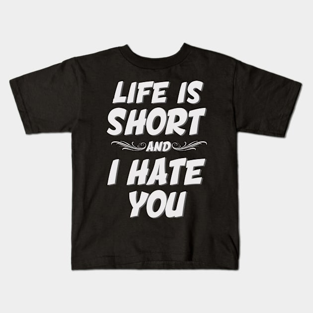 Life is short Kids T-Shirt by PaperMoonTattooCo